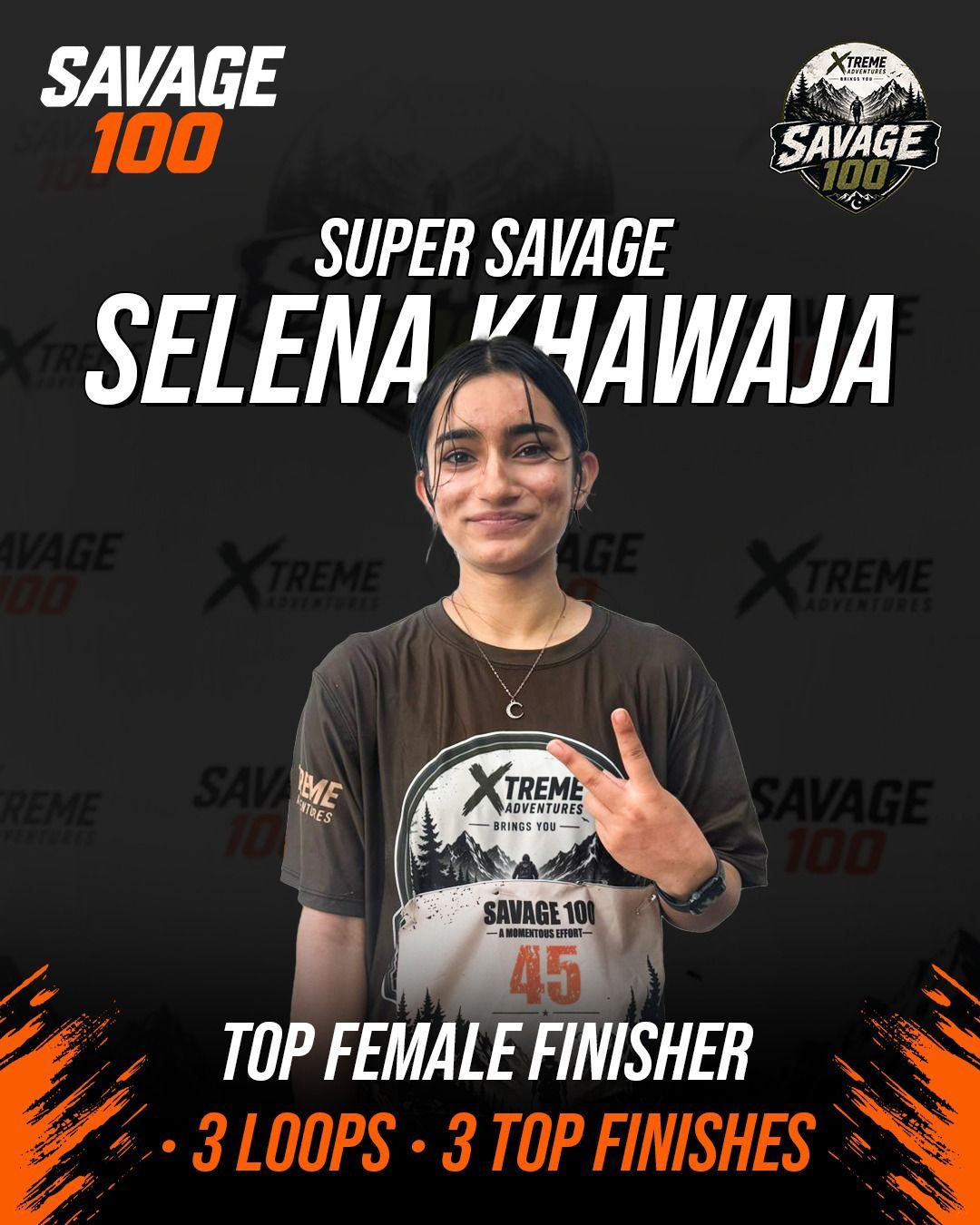 Award graphic: a runner wearing number 45 over an Xtreme Adventures shirt, two fingers raised to the camera, on a dark Savage 100 backdrop, captioned Super Savage, Selena Khawaja, top female finisher